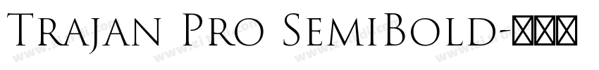 Trajan Pro SemiBold字体转换